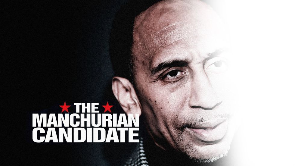 Stop the celebration of Manchurian candidate Stephen A. Smith